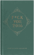 Fuck You, 2016