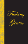 Fucking Genius: Lined Diary, 180 Pages