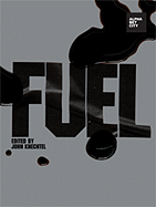 Fuel: Alphabet City Magazine 13 - Knechtel, John (Introduction by), and Szeman, Imre (Contributions by), and Burtynsky, Edward (Contributions by)