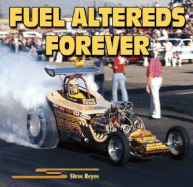 Fuel Altereds Forever - Reyes, Steve
