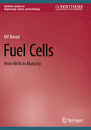 Fuel Cells: From Birth to Maturity