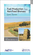 Fuel Production from Non-Food Biomass: Corn Stover