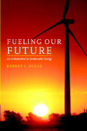 Fueling Our Future: An Introduction to Sustainable Energy