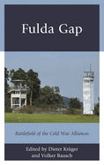 Fulda Gap: Battlefield of the Cold War Alliances