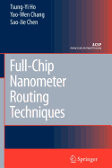 Full-Chip Nanometer Routing Techniques