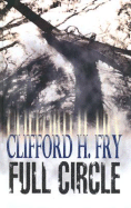 Full Circle - Fry, Clifford H