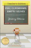 Full Classrooms, Empty Selves