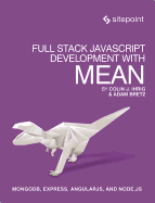 Full Stack JavaScript Development with Mean: Mongodb, Express, Angularjs, and Node.Js
