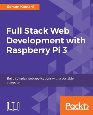 Full Stack Web Development with Raspberry Pi 3 - 