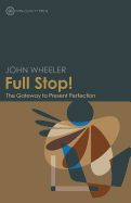 Full Stop! the Gateway to Present Perfection