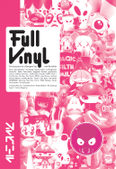 Full Vinyl: The Subversive Art of Designer Toys