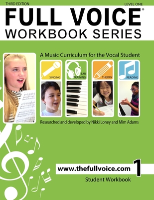 FULL VOICE WORKBOOK - Level One - Adams, MIM, and Loney, Nikki