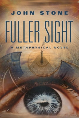 Fuller Sight - Stone, John