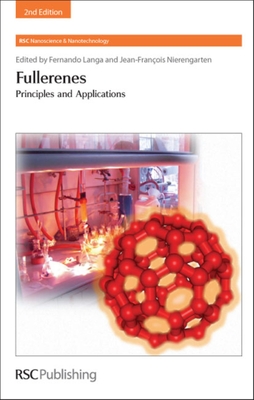 Fullerenes: Principles and Applications - Langa De La Puente, Fernando (Editor), and Nierengarten, Jean-Francois (Editor)