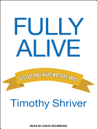 Fully Alive: Discovering What Matters Most