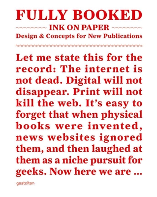 Fully Booked: Ink on Paper: Design & Concepts for New Publications - Losowsky, Andrew (Editor), and Klanten, R (Editor)