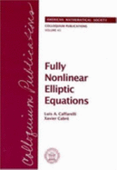 Fully Nonlinear Elliptic Equations - Caffarelli, Luis A, and Luis a Caffarelli