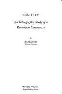 Fun City: An Ethnographic Study of a Retirement Community