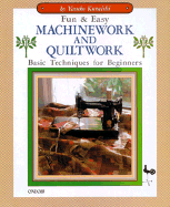 Fun & Easy Machinework and Quiltwork