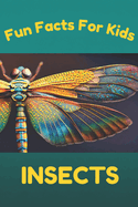 Fun Facts for Kids: Insects