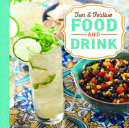 Fun & Festive: Food and Drink
