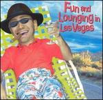 Fun & Lounging in Las Vegas