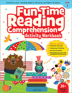 Fun Time Reading Comprehension - Activity Workbook for Children - Level 1