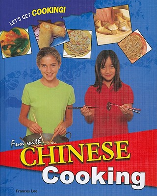 Fun with Chinese Cooking - Lee, Frances