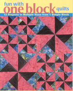 Fun with One Block Quilts - Print on Demand Edition