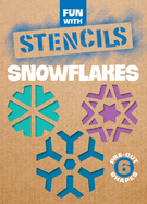 Fun with Stencils: Snowflakes