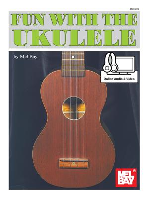 Fun with the Ukulele - Mel Bay