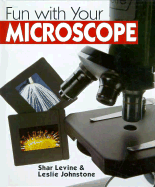 Fun with Your Microscope
