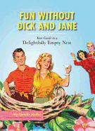Fun without Dick and Jane