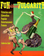 Fun Without Vulgarity: Victorian and Edwardian Popular Entertainment Posters