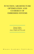 Function/Architecture Optimization and Co-Design of Embedded Systems