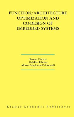 Function/Architecture Optimization and Co-Design of Embedded Systems - Sangiovanni-Vincentelli, Alberto
