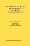 Function/Architecture Optimization and Co-Design of Embedded Systems