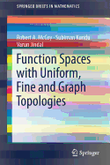 Function Spaces with Uniform, Fine and Graph Topologies