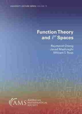 Function Theory and $\ell ^p$ Spaces - Cheng, Raymond, and Mashreghi, Javad, and Ross, William T.