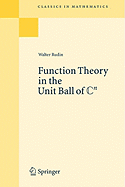 Function Theory in the Unit Ball of Cn