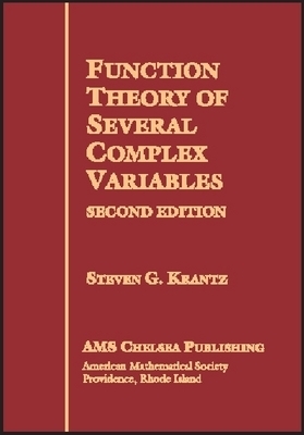 Function Theory of Several Complex Variables - Stock # Chel - Krantz, Steven G