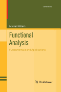 Functional Analysis: Fundamentals and Applications
