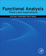 Functional Analysis: Theory and Applications