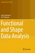Functional and Shape Data Analysis