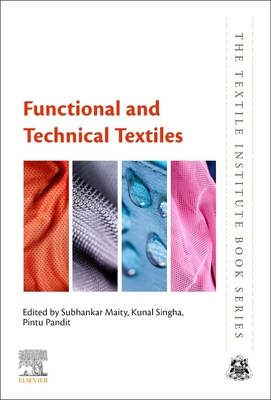 Functional and Technical Textiles - Maity, Subhankar (Editor), and Singha, Kunal (Editor), and Pandit, Pintu (Editor)