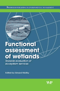 Functional Assessment of Wetlands: Towards Evaluation of Ecosystem Services