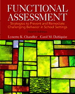 Functional Assessment: Strategies to Prevent and Remediate Challenging Behavior in School Settings