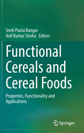 Functional Cereals and Cereal Foods: Properties, Functionality and Applications