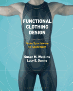 Functional Clothing Design: From Sportswear to Spacesuits