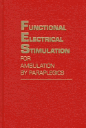 Functional Electrical Stimulation for Ambulation by Paraplegics: Twelve Years of Clinical Observations and System Studies